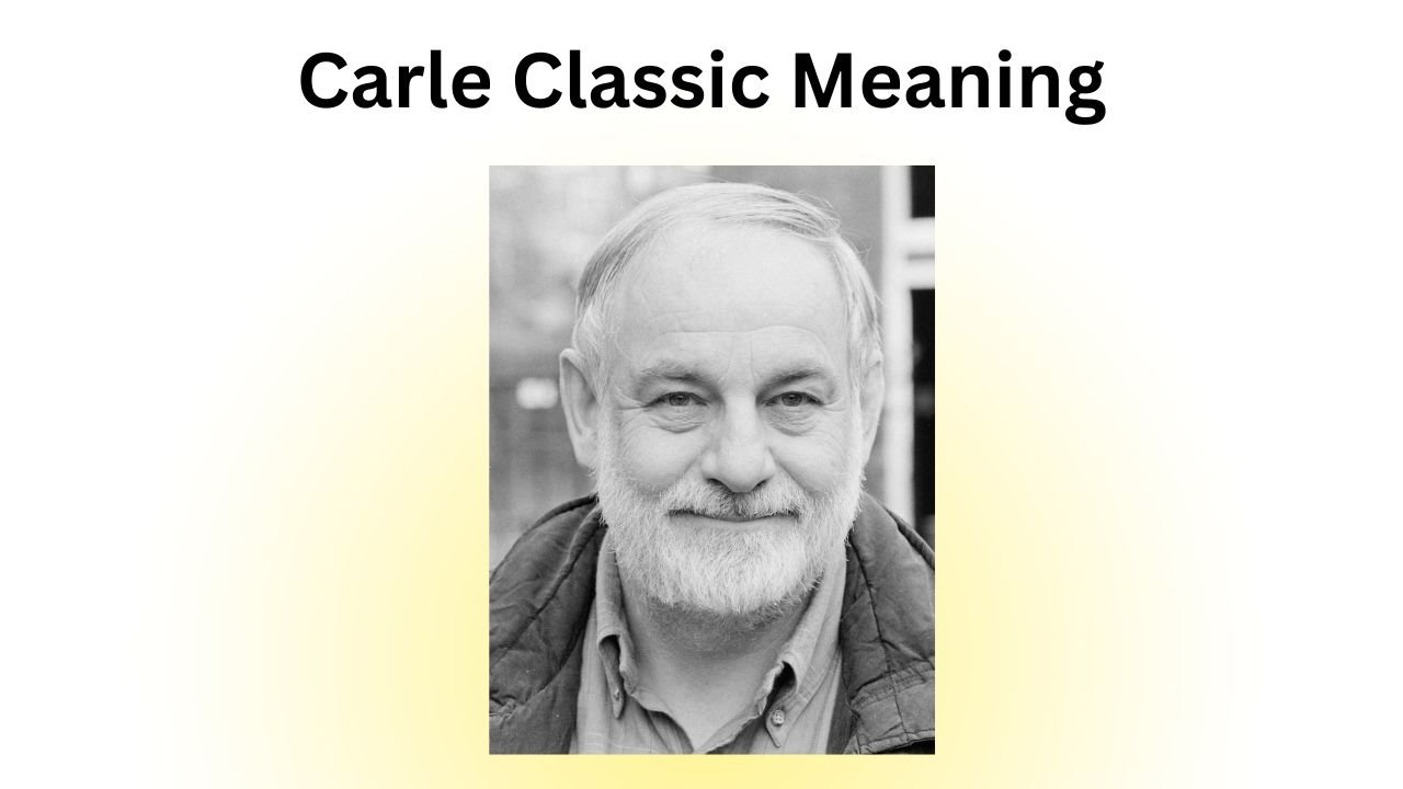 Carle Classic Meaning